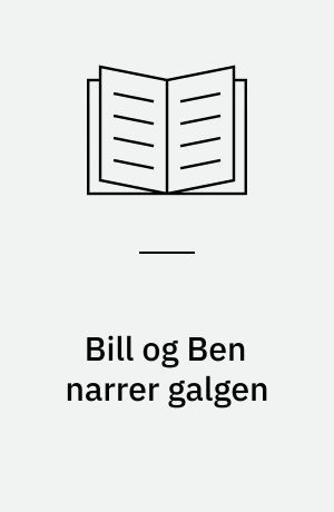 Bill og Ben narrer galgen
