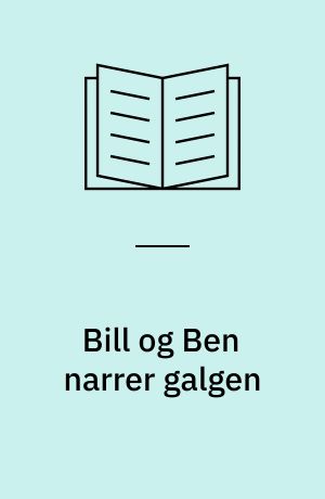 Bill og Ben narrer galgen