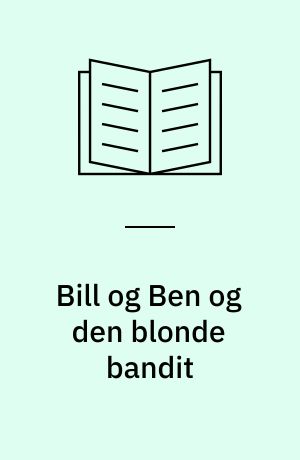 Bill og Ben og den blonde bandit