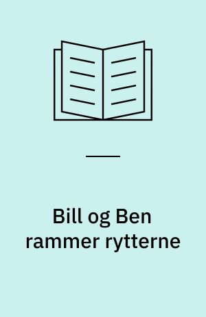 Bill og Ben rammer rytterne