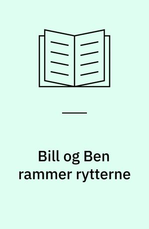 Bill og Ben rammer rytterne