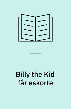 Billy the Kid får eskorte