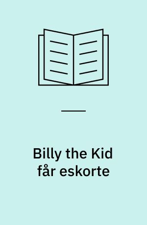 Billy the Kid får eskorte