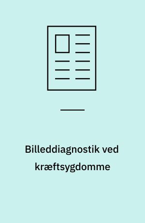 Billeddiagnostik ved kræftsygdomme