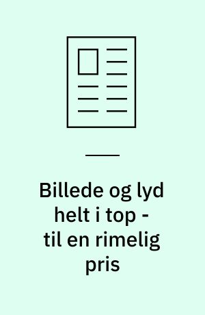 Billede og lyd helt i top - til en rimelig pris : ny lavprisvideo fra Sony