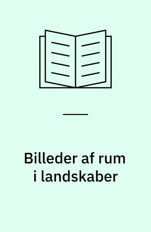 Billeder af rum i landskaber