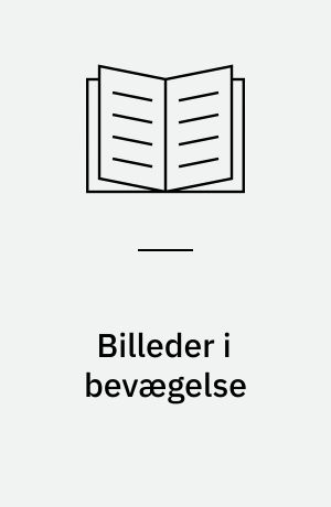 Billeder i bevægelse : en udfordring for skolen