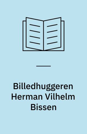 Billedhuggeren Herman Vilhelm Bissen