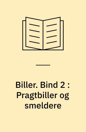 Biller. Bind 2 : Pragtbiller og smeldere