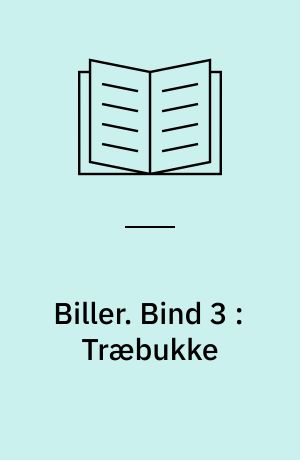 Biller. Bind 3 : Træbukke