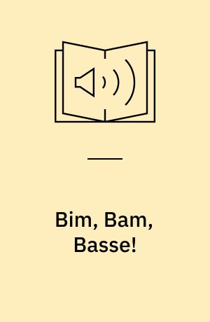 Bim, Bam, Basse!