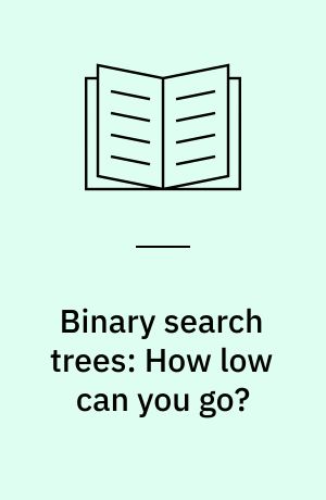Binary search trees: How low can you go?