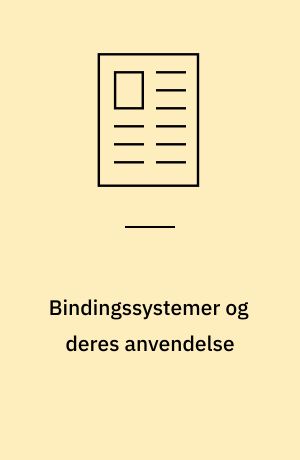 Bindingssystemer og deres anvendelse