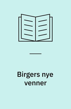 Birgers nye venner