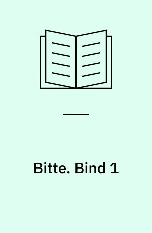 Bitte : tysk for voksne. Bind 1