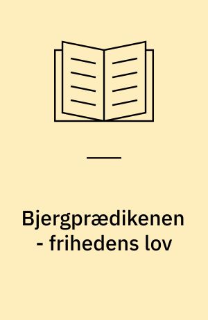 Bjergprædikenen - frihedens lov