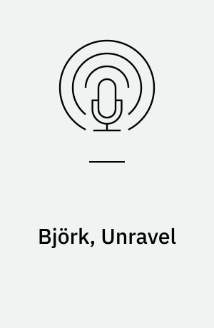 Björk, Unravel