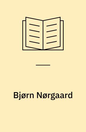 Bjørn Nørgaard : re-modelling the world