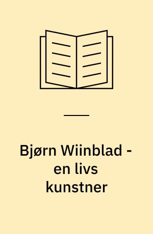 Bjørn Wiinblad - en livs kunstner