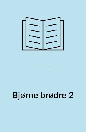 Bjørne brødre 2