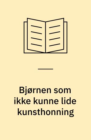 Bjørnen som ikke kunne lide kunsthonning