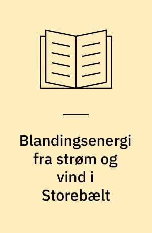 Blandingsenergi fra strøm og vind i Storebælt