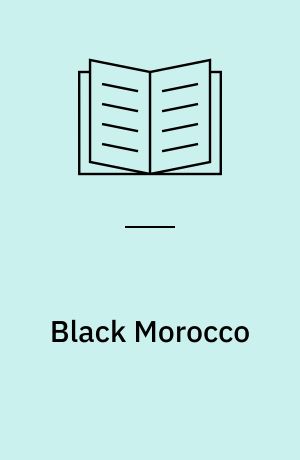 Black Morocco : a history of slavery, race, and Islam