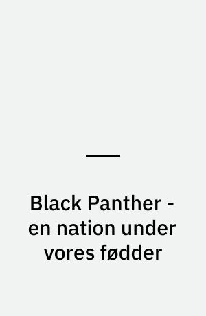 Black Panther - en nation under vores fødder