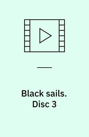 Black sails. Disc 3 (Stor skrift)