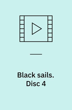 Black sails. Disc 4 (Stor skrift)