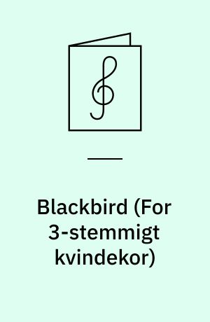 Blackbird : SSA/piano