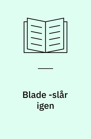 Blade -slår igen