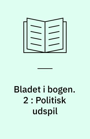Bladet i bogen. 2 : Politisk udspil : erindringer 1964-1971