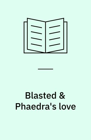 Blasted & Phaedra's love