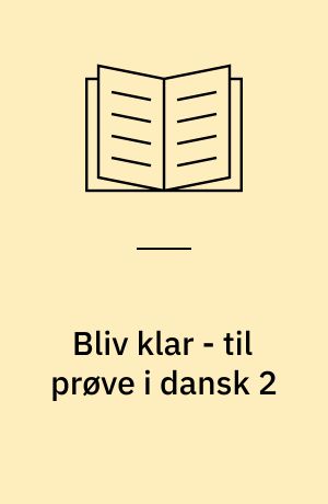 Bliv klar - til prøve i dansk 2