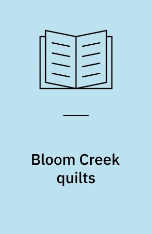 Bloom Creek quilts