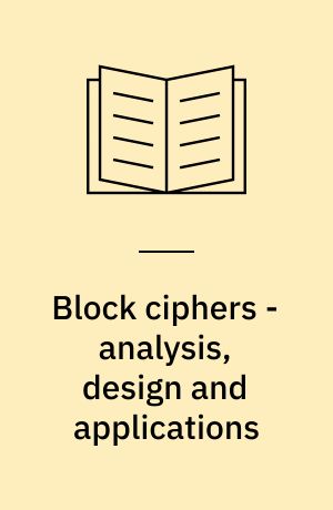 Block ciphers - analysis, design and applications
