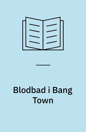 Blodbad i Bang Town