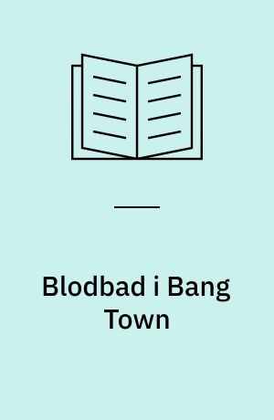 Blodbad i Bang Town