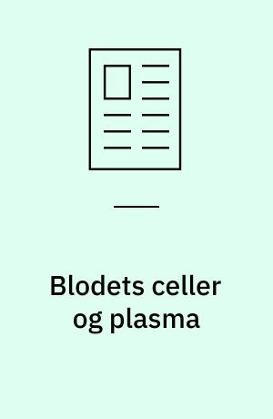 Blodets celler og plasma