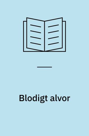 Blodigt alvor