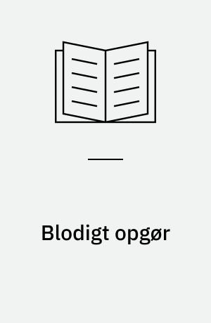 Blodigt opgør