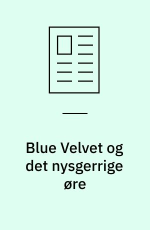 Blue Velvet og det nysgerrige øre