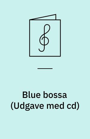 Blue bossa : written for full jazz ensemble, playable with: 4 saxes, 3 tpts., 3 tbns., rhythm