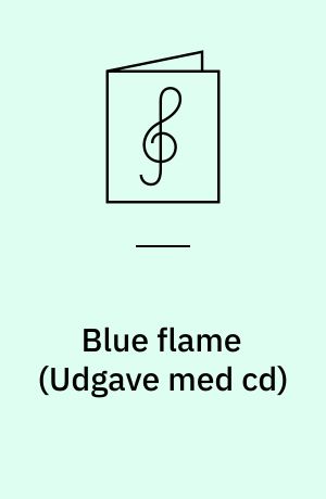 Blue flame : written for full jazz ensemble, playable with: 4 saxes, 3 tpts., 3 tbns., rhythm