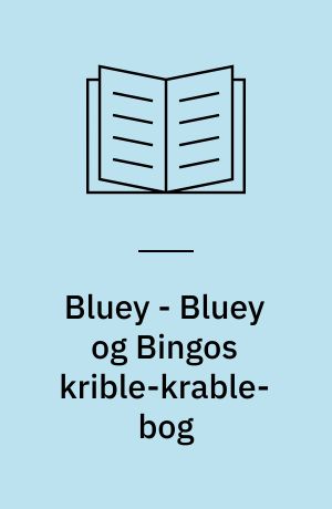 Bluey - Bluey og Bingos krible-krable-bog : en træk ud-bog