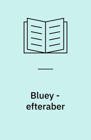 Bluey - efteraber