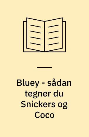 Bluey - sådan tegner du Snickers og Coco