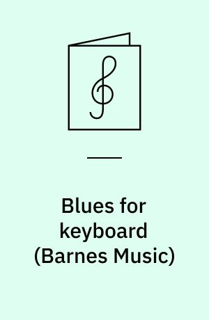 Blues for keyboard : for keyboard med underlagt tekst og becifring