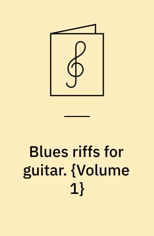 Blues riffs for guitar. {Volume 1}